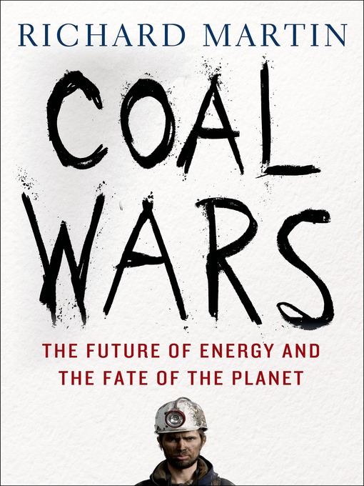 Title details for Coal Wars by Richard Martin - Wait list
